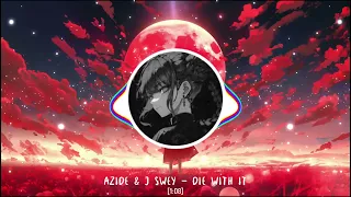 Azide & J Swey - Die With It