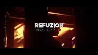 Refuzion - Crash And Burn (Official Video)