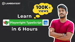 Complete Playwright Testing Tutorial | An End to End Playwright with TypeScript Course 🎭| LambdaTest