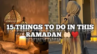 MUST DO THESE 15 THINGS IN THIS RAMADAN 🤗 || Beauty of beleif.