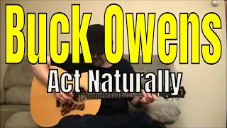 Buck Owens - Act Naturally - Fingerpicking Guitar Cover - TABS AVAILABLE