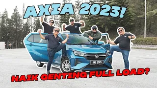 PERODUA AXIA 1.0L | Netizen Kata Kalau Berani Naik Genting FULL LOAD!