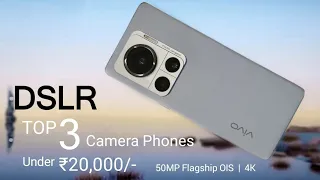 Top 3 Camera Phones Under 20000 [ March 2024 ] - 5G | Flagship OIS Camera with 4K, 120Hz, 6000mAh!