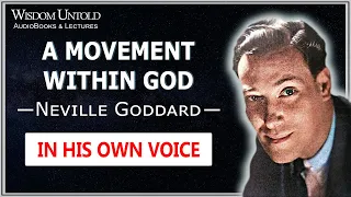 Neville Goddard - A Movement Within God - Full Lecture
