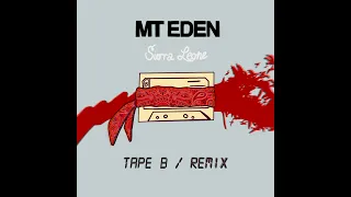 Mt.Eden - Sierra Leone (Tape B Remix)