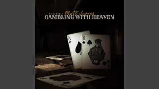 Gambling with Heaven