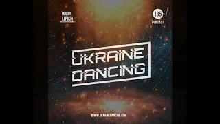 Ukraine Dancing - Podcast #135 (Mix by Lipich) [Kiss FM 26.06.2020]