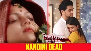 Silsila Badalte Rishton Ka : 6 Years Leap | Nandini Is Dead , Kunal Mauli Breaksdown