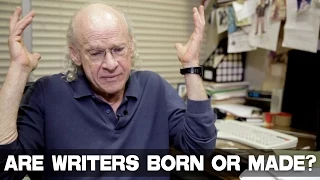 Are Writers Born Or Made? by UCLA Professor Richard Walter