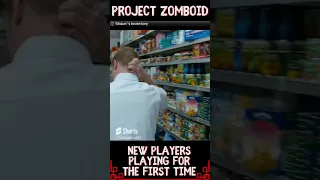 Everything Is Normal For New Players In Project Zomboid! #shorts