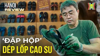 Dép lốp xưa vào chiến trường, dép lốp nay đi diện phố | Hanoi Review