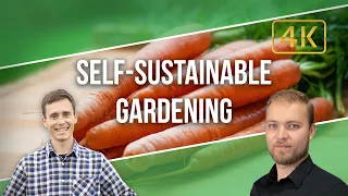 Self-Sustainable Gardening - Mackenzie Drebit & Timon Spuller