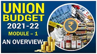 Union Budget -  2021 - 22 - Part - 1