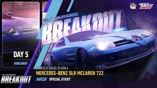 Breakout 🚓 Day 5 Hideaway   2015 Mercedes-Benz SLR McLaren 722 | NFS No Limits