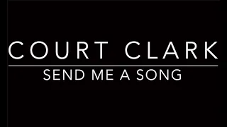 Court Clark - Send Me A Song (Celtic Woman / Lisa Kelly Cover)