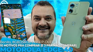 Motorola EDGE 40 | 10 Motivos PRA COMPRAR e 3 PRA NÃO COMPRAR!