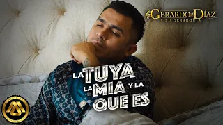 Gerardo Díaz y su Gerarquía - La Tuya, La Mía y La Que Es (Video Oficial)