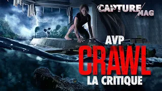 CRAWL - LA CRITIQUE - AVP #02