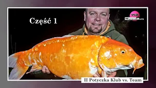 II Potyczka Klub vs.  Team - część 1