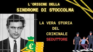 L'origine della SINDROME DI STOCCOLMA