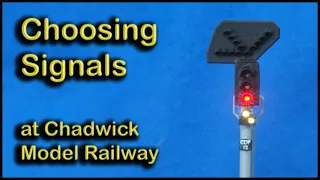 Choosing signals at Chadwick Model Railway | 134.