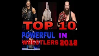 WWE top 10 most powerful wrestlers in wwe 2018 || by wrestling world