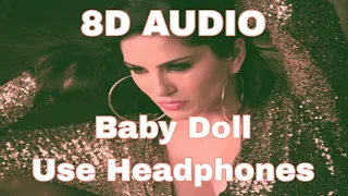 Baby Doll | 8D Audio | Ragini MMS 2 | Sunny Leone | Meet Bros, Kanika Kapoor