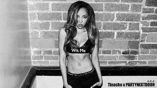 [Free] Tinashe x PARTYNEXTDOOR Type Beat "Wit Me" | a.K.a Productions