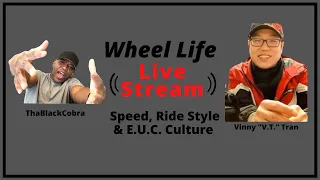 Wheel Life Live Stream with Vinny "V.T." Tran