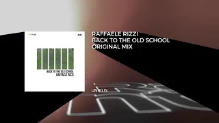 Premiere: Raffaele Rizzi - Back To The Old School (Original Mix) [Unrilis] // Techno