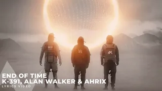 K-391, Alan Walker & Ahrix - End of Time (Slowed + Reverb)