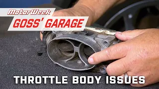 Throttle Body Issues | Goss' Garage