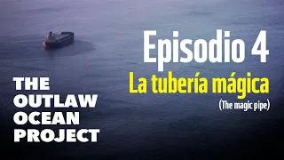 NORMAL | The Outlaw Ocean Project | Ep4. La tubería mágica