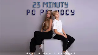 23 minuty po północy- Gabi & Kamil Marszał