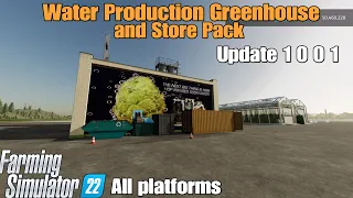 Water Production, Greenhouse And Store Pack/ FS22 UPDATE for all platforms