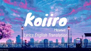 Mosawo - Koiiro Lyrics Translation English // もさを - 恋色