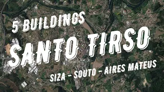 ÁLVARO SIZA + SOUTO DE MOURA + AIRES MATEUS | SANTO TIRSO | 5 BUILDINGS