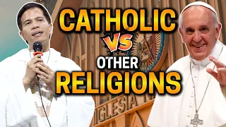 *ANO ANG MAS TAMA?* KATOLIKO O IBANG RELIHIYON | Fr. Joseph Fidel Roura