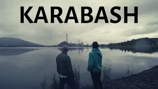 KARABASH...Russia's Toxic Town