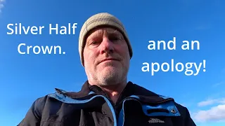 Silver Half Crown and an apology!