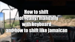 How to shift (not really) manually with keyboard + How to shift like Jamaican | ATS/ETS2