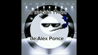 traición 1 hora | Alex Ponce