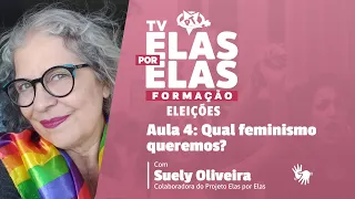 Tv Elas Por Elas - 02/06 | Aula4: "Qual feminismo queremos?" [Reprise]