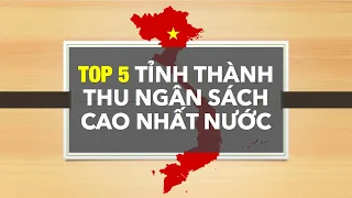 Top 5 tỉnh, Thành Phố thu ngân sách cao nhất Việt Nam trong 10 tháng đầu năm 2022