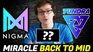 MIRACLE back to mid after Hard Practicing this Hero — NIGMA vs TUNDRA