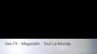 Axe FX - Megadeth - Tout Le Monde