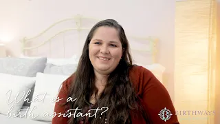 What is a Birth Assistant?