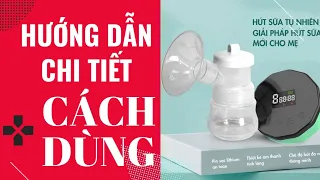 Hướng dẫn chi tiết cách sử dụng máy hút sữa Breast pump PIN