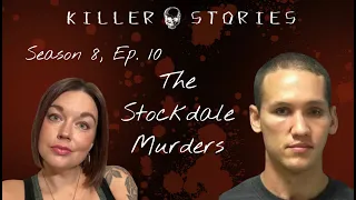 Killer Stories Season 8, Ep. 10 - The Stockdale Murders