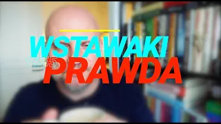 Wstawaki [#1655] Prawda